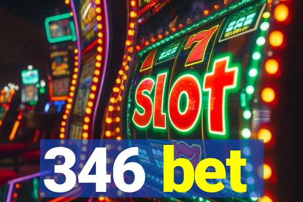 346 bet